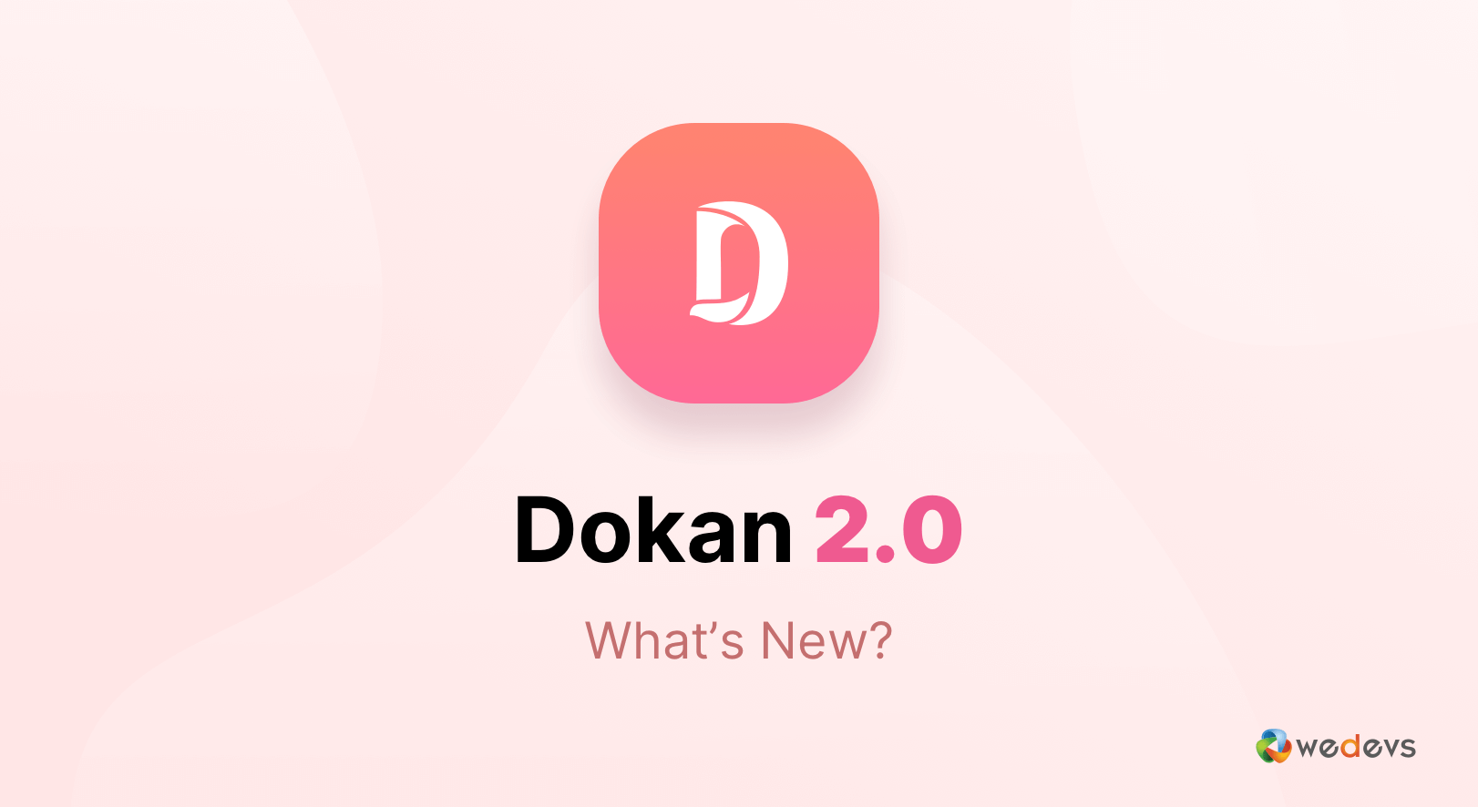 Dokan Product Updates- All Major Releases From v2.0 to v2.7.5