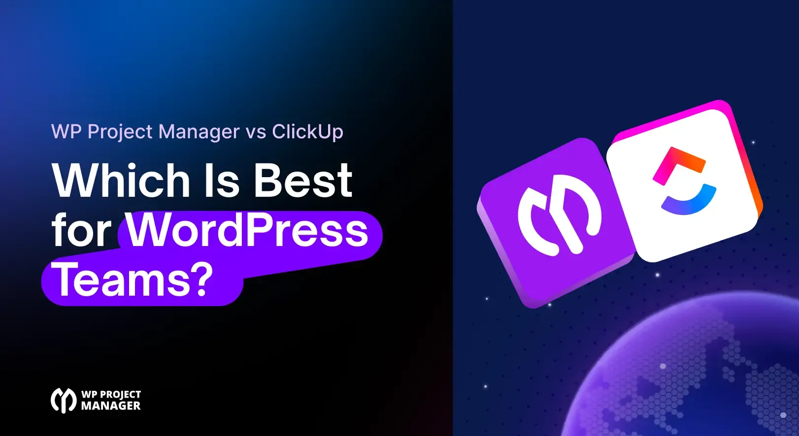 WP Project Manager vs ClickUp: Which Is Best for WordPress Teams?