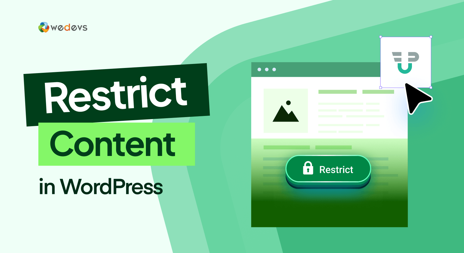 How to Restrict Content in WordPress Using WP User Frontend Pro