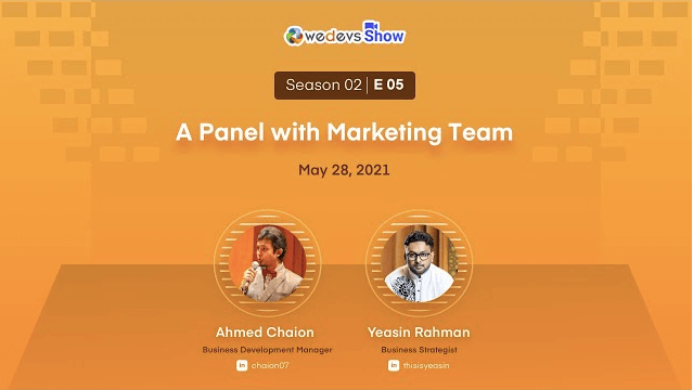 weDevs Show Season 02 Episode 05: A Panel with Marketing Team