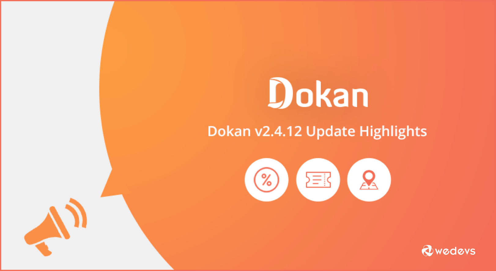Upcoming New Features of Dokan Multi-vendor Marketplace