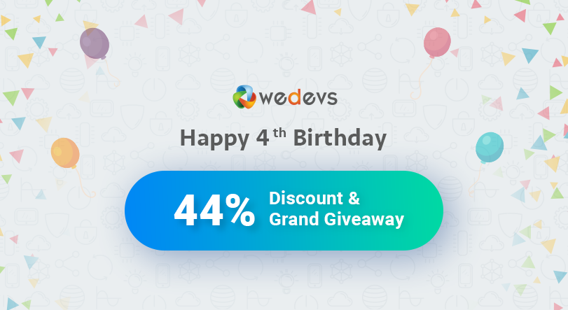 weDevs 4th Birthday 2017: Big Discount & Giveaway!