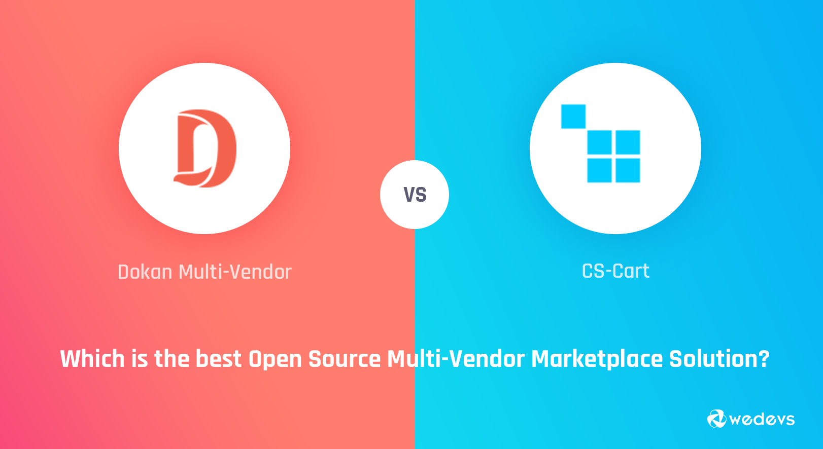 Dokan Multi Vendor vs CS-Cart: Which is the best Open Source Multi-Vendor Marketplace Solution?