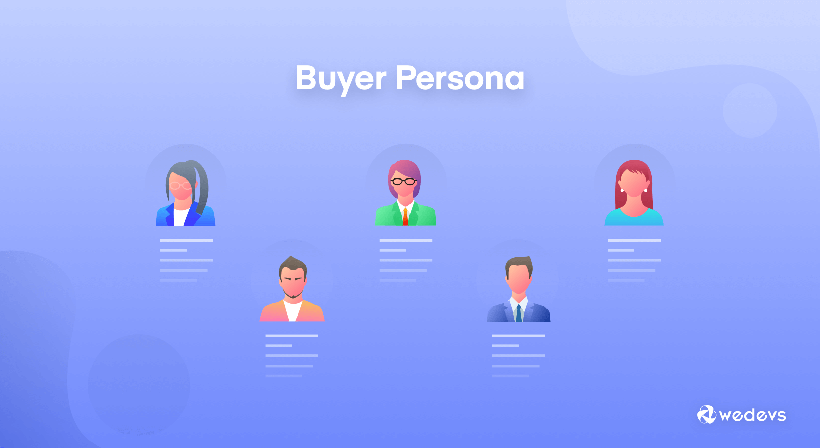 How to Create a Buyer Persona &#038; Make Your Buyers&#8217; Journey Easier