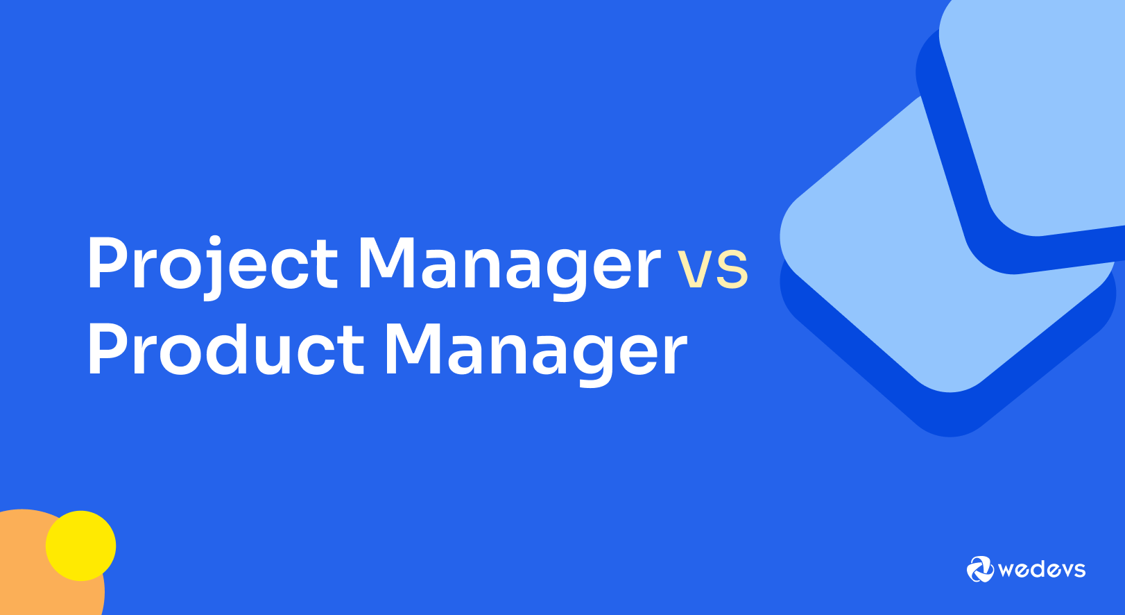 Project Manager vs Product Manager – What are the Key Differences Between the Roles