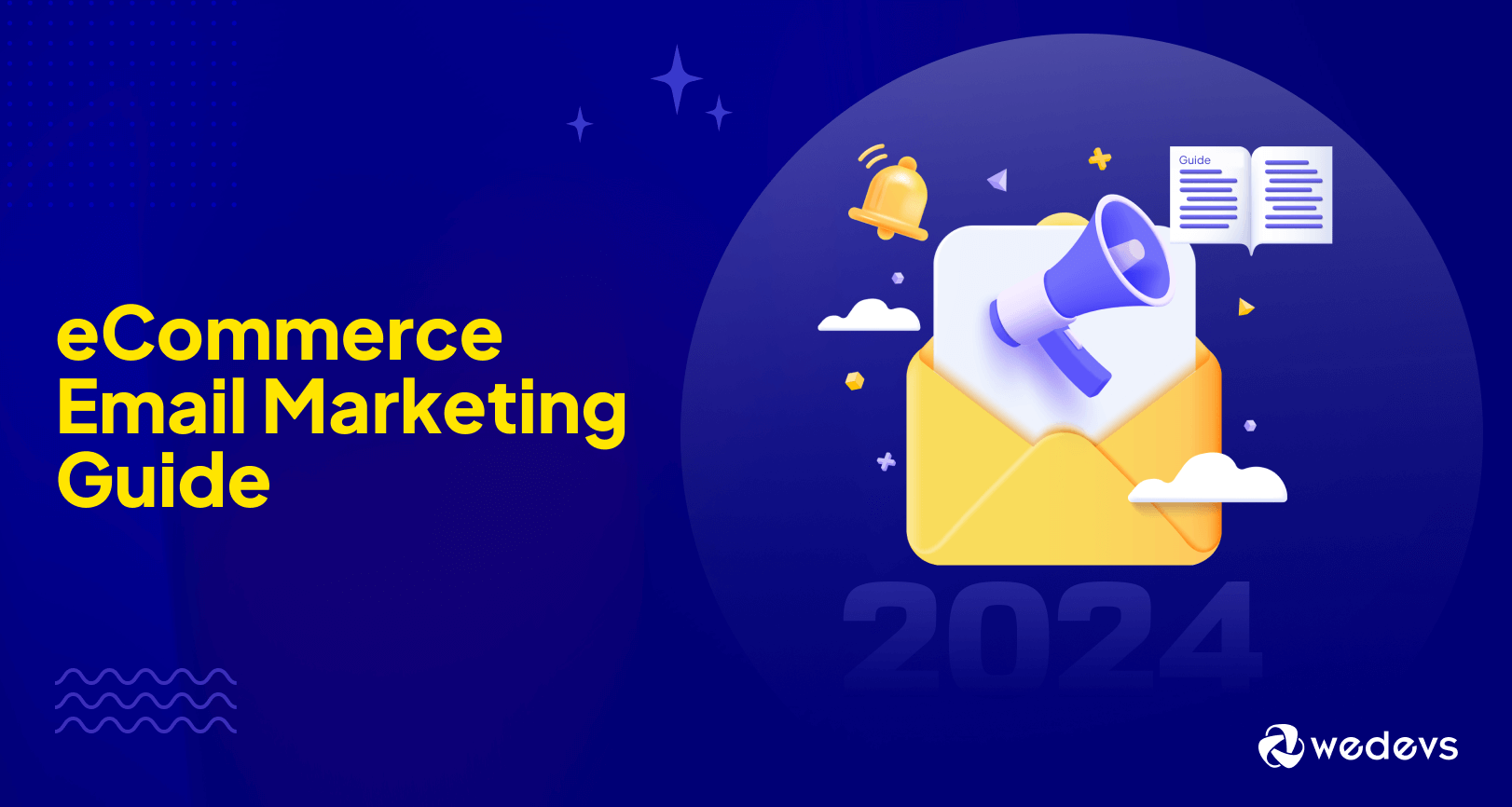 eCommerce Email Marketing Guide for 2024