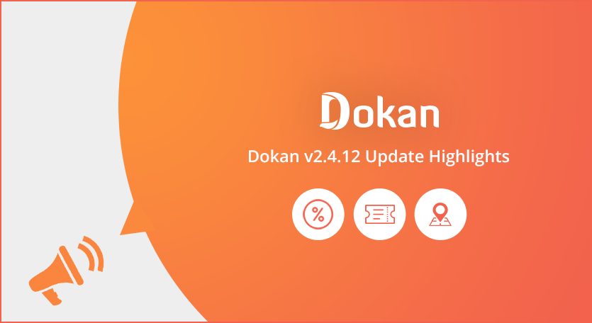 Upcoming New Features of Dokan Multi-vendor Marketplace