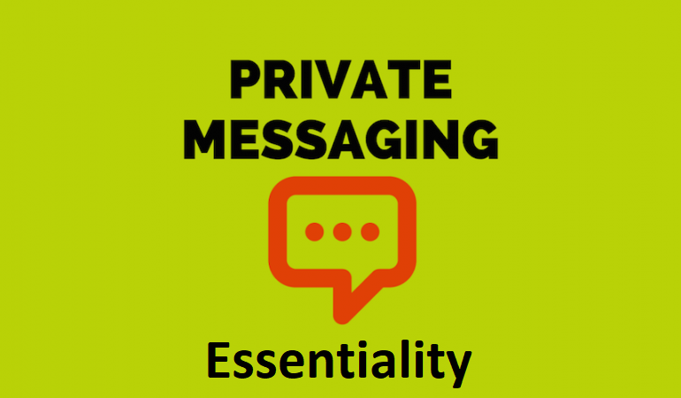 Private Messaging Essentiality