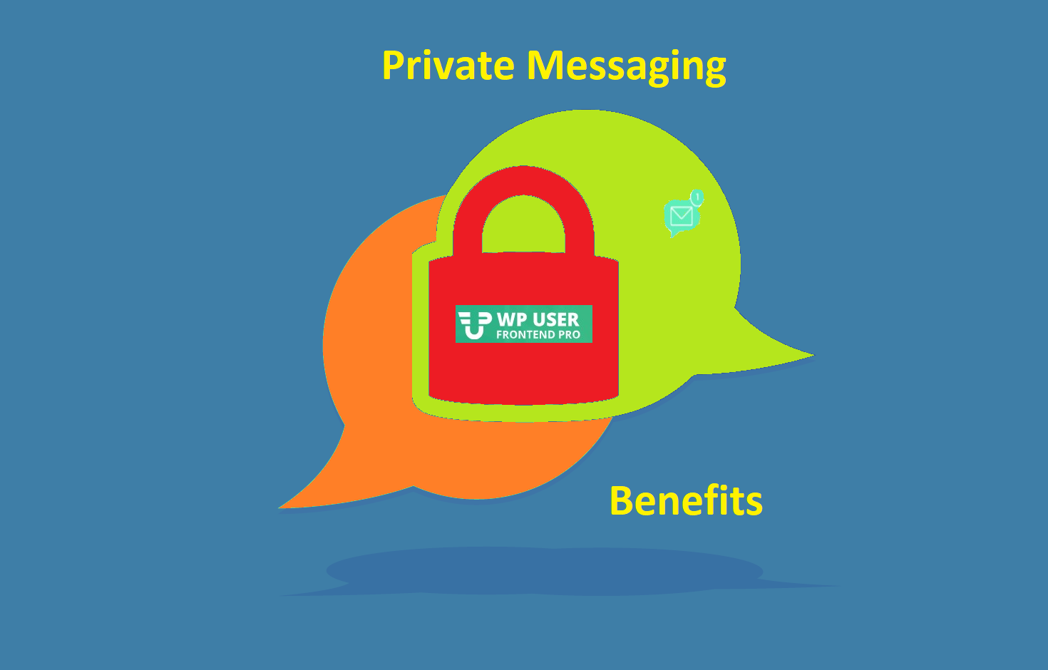 Private Messaging Benefits