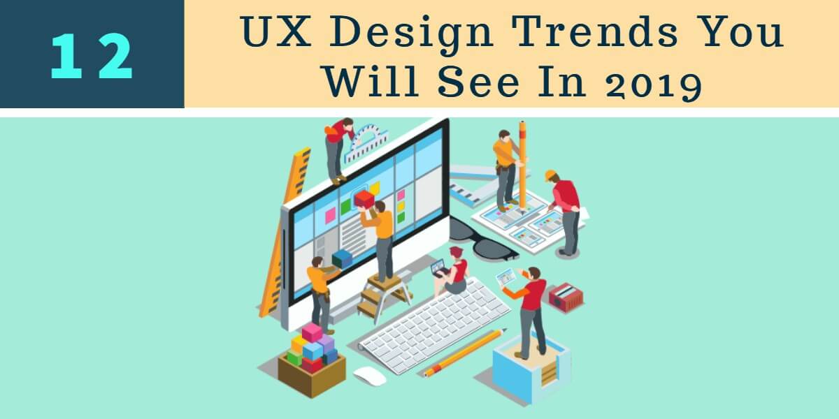 12 UX Design Trends You Will See In 2020 - WeDevs