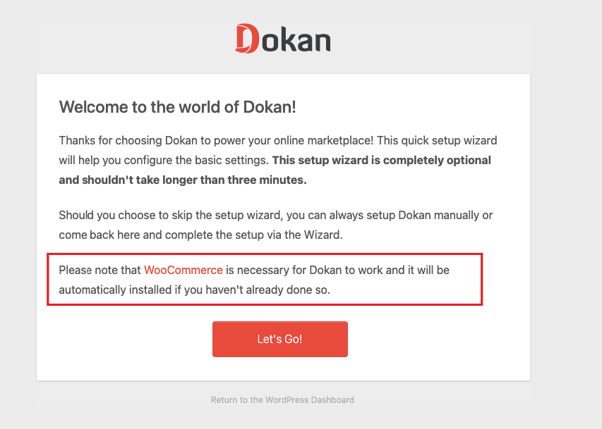 WooCommerce will be installed automatically during Dokan setup