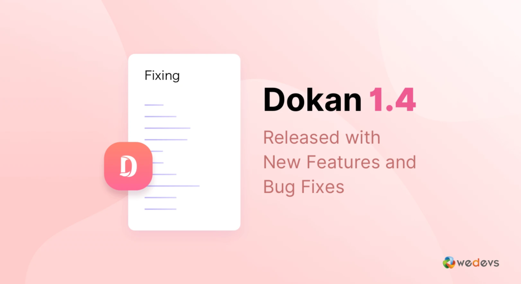 An illustration of Dokan's new releases - v1.4