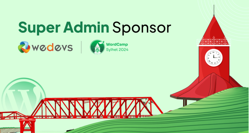 this is an an illustration of WordCamp Sylhet 2024 weDevs Super Admin