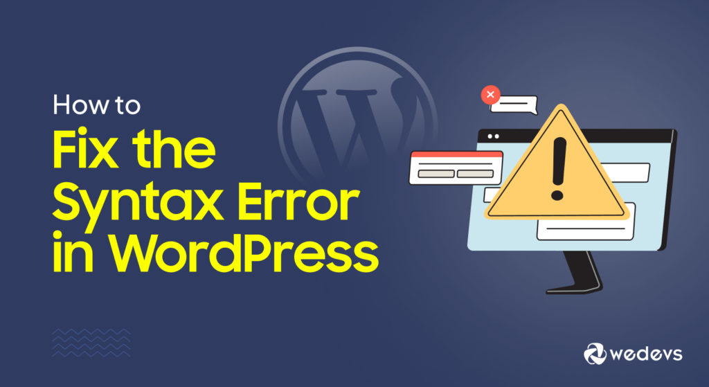 An illustration to fix the syntax error- how to fix the WordPress White Screen of Death