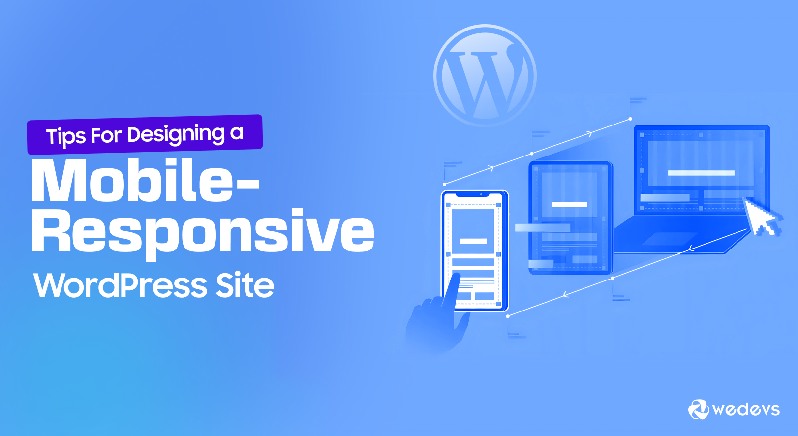 10 Tips For Designing a Mobile-Responsive WordPress Site