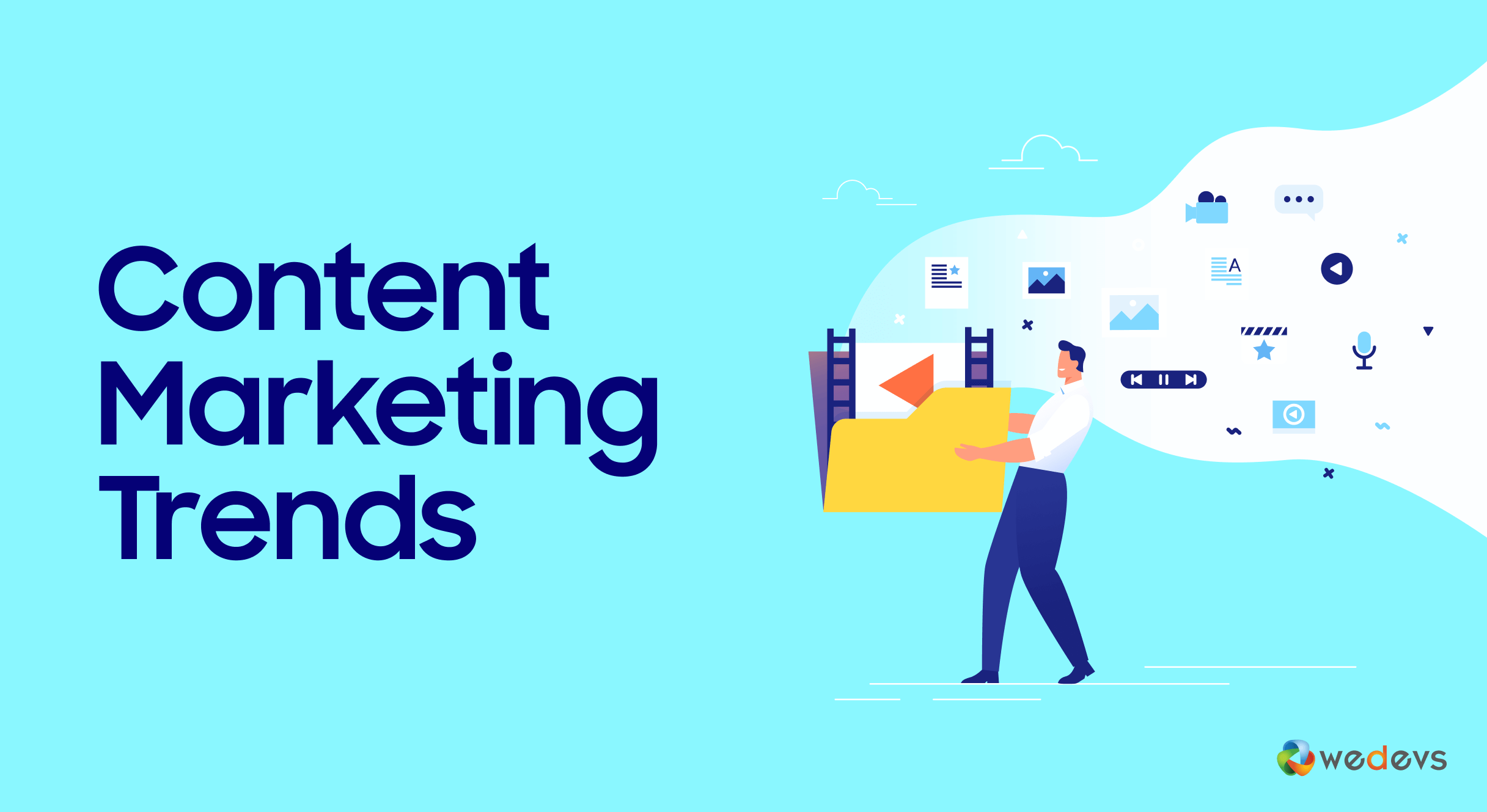 Top Content Marketing Trends in 2025 - weDevs