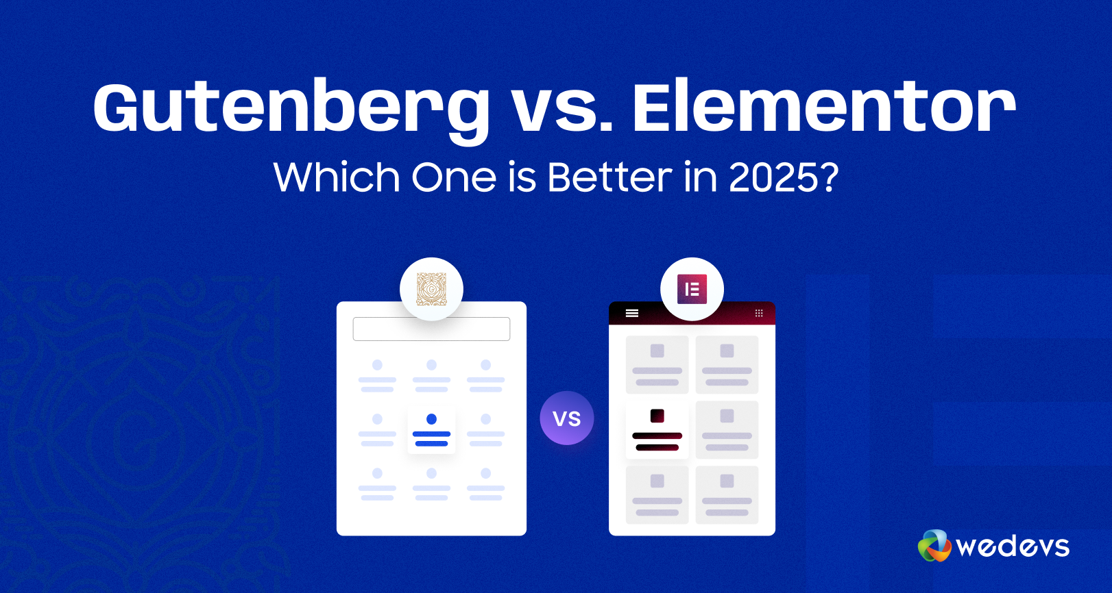 Gutenberg vs Elementor: Which One is Better in 2025?