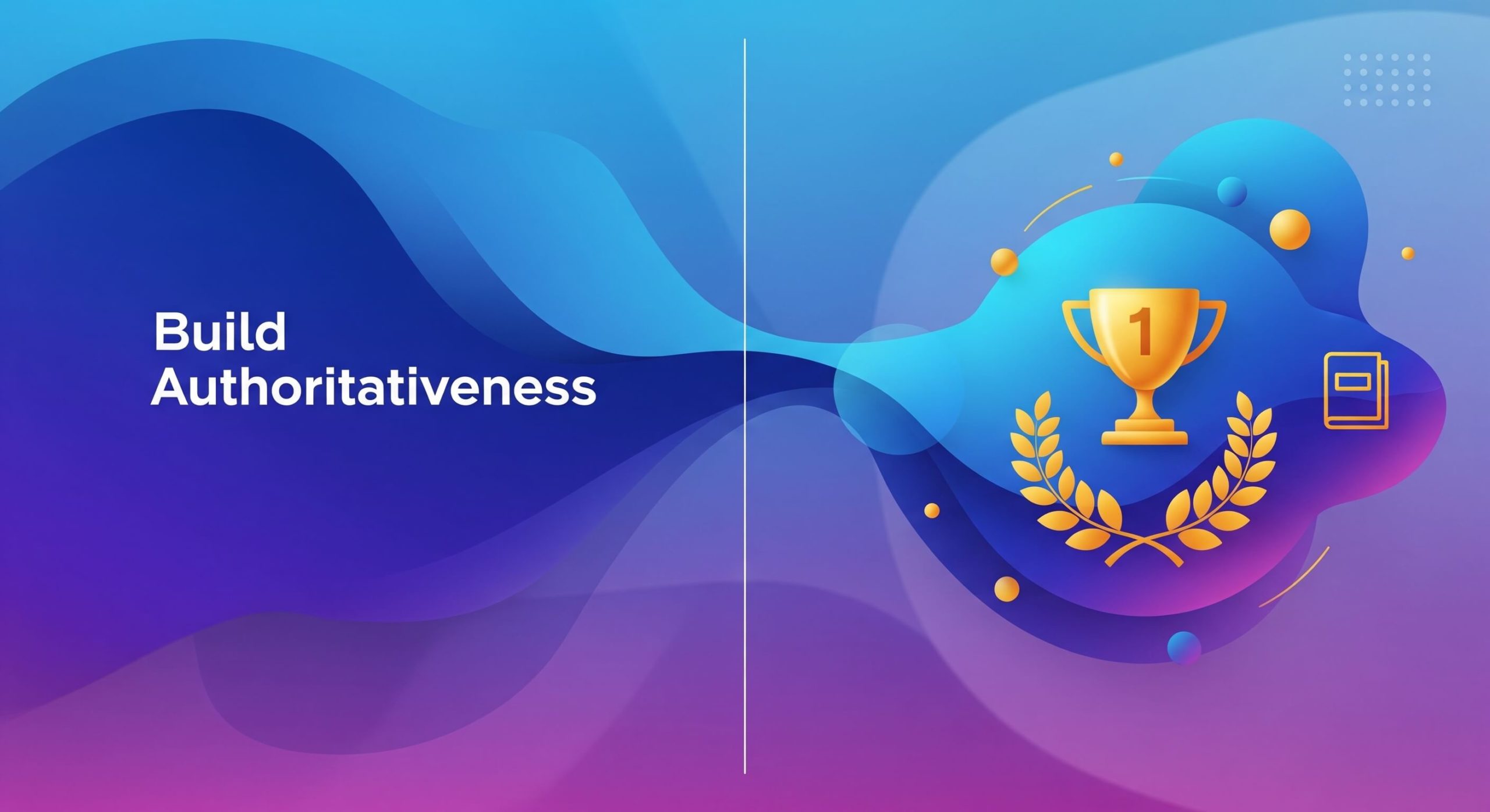 Build Authoritativeness to Become the Go-To Source