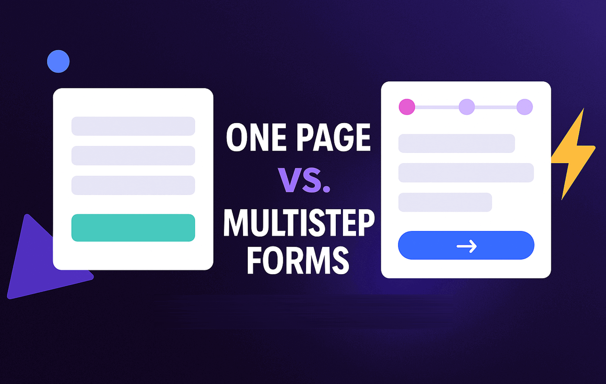 One Page vs. Multistep Forms - What Works Best?