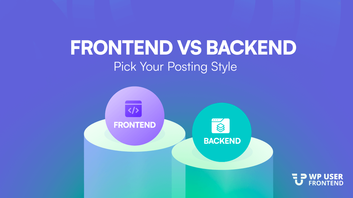 Frontend vs Backend Posting: Side-by-Side Comparison