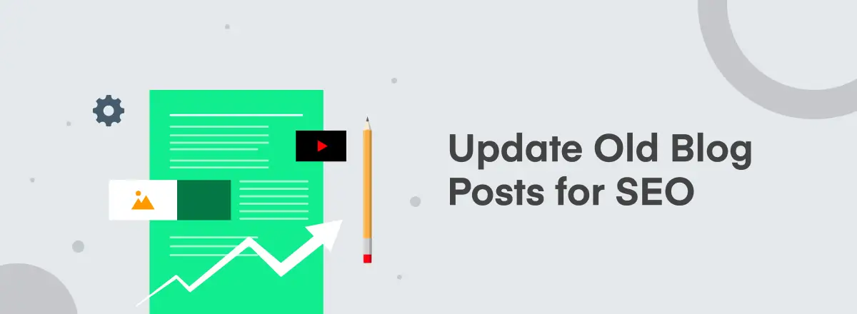 Regularly Update Old and Thin Content